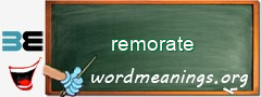 WordMeaning blackboard for remorate